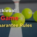 Pickleball 3 Game Guarantee Rules